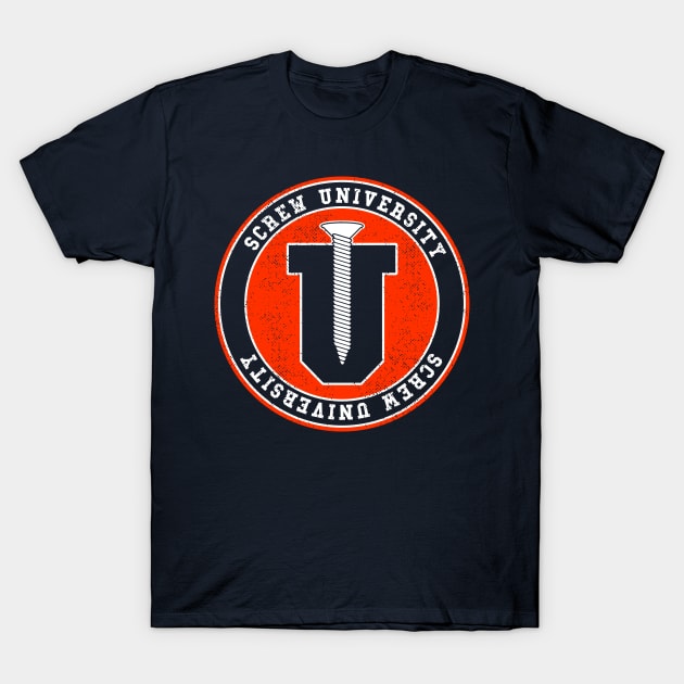 Screw University T-Shirt by NathanielF